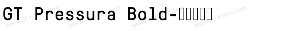 GT Pressura Bold字体转换